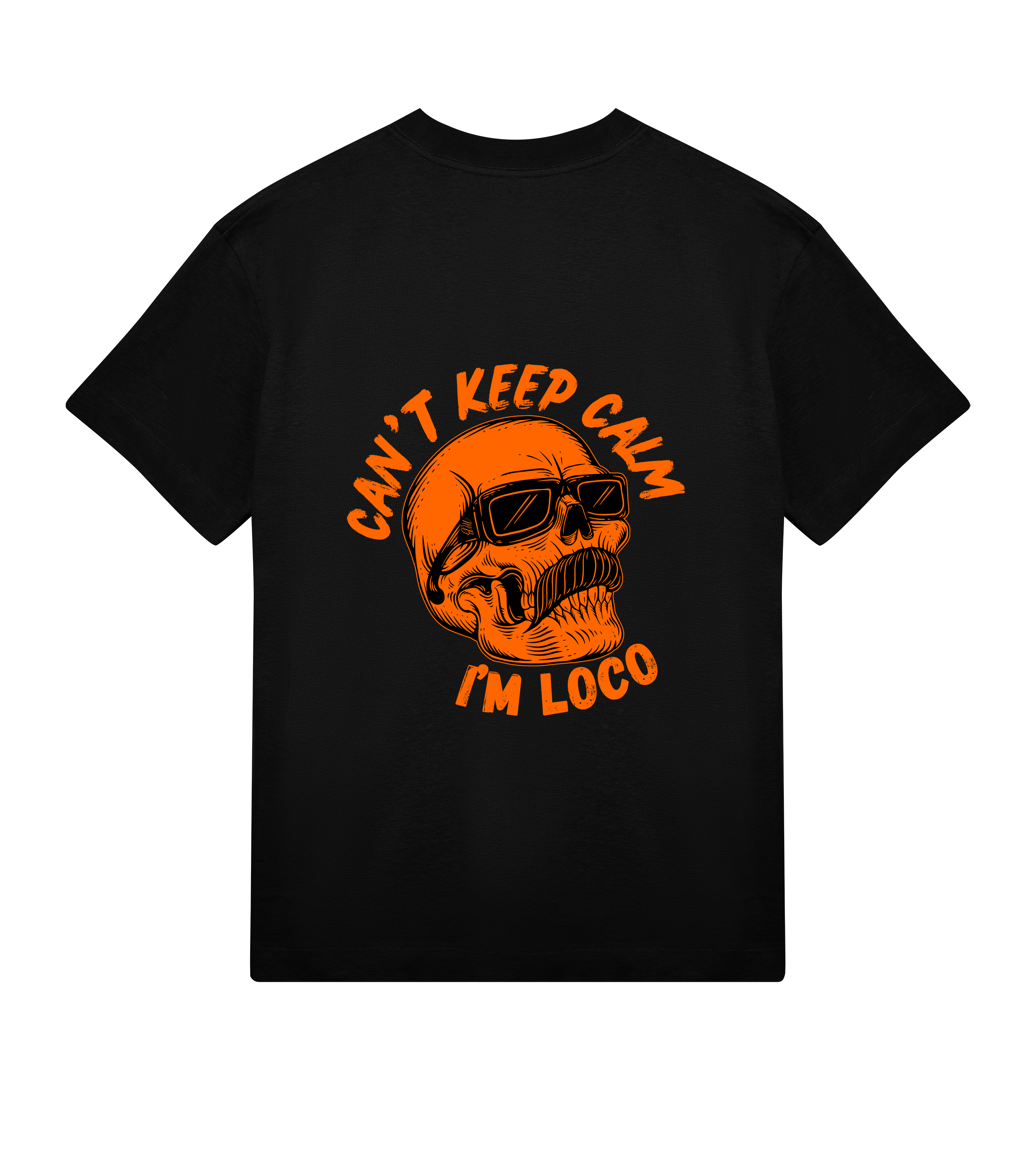Can’t Keep Calm I’m Loco - Limited Edition Premium Tee